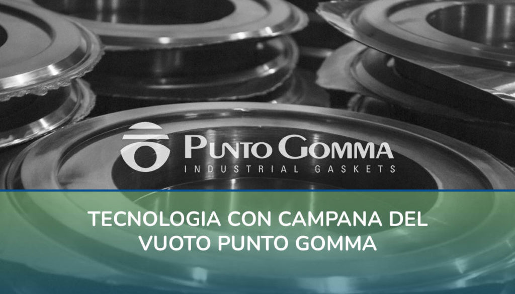 Tecnologia con campana del vuoto Punto Gomma